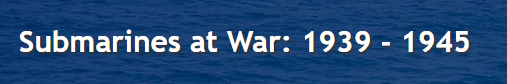 The Hunters Submarines at War: 1939 – 1945