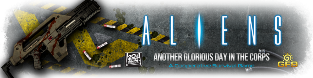 Update ! Gale Force Nine – Aliens: Another Glorious Day in the Corps