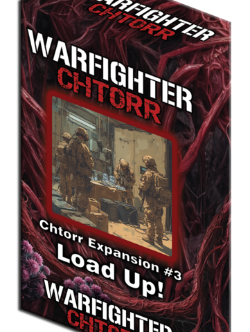 Chtorr Expansion #3 Load Up!