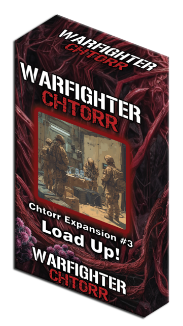 Chtorr Expansion #3 Load Up!