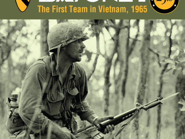 Silver Bayonet: The First Team in Vietnam, 1965 (25th Anniversary Edition)