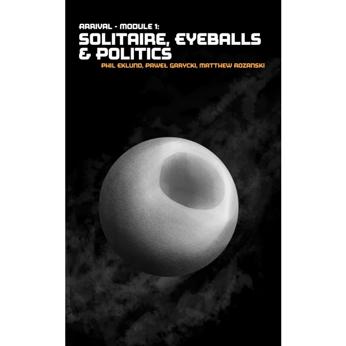 Arrivial: Module 1 – Solitaire, Eyeballs & Politics